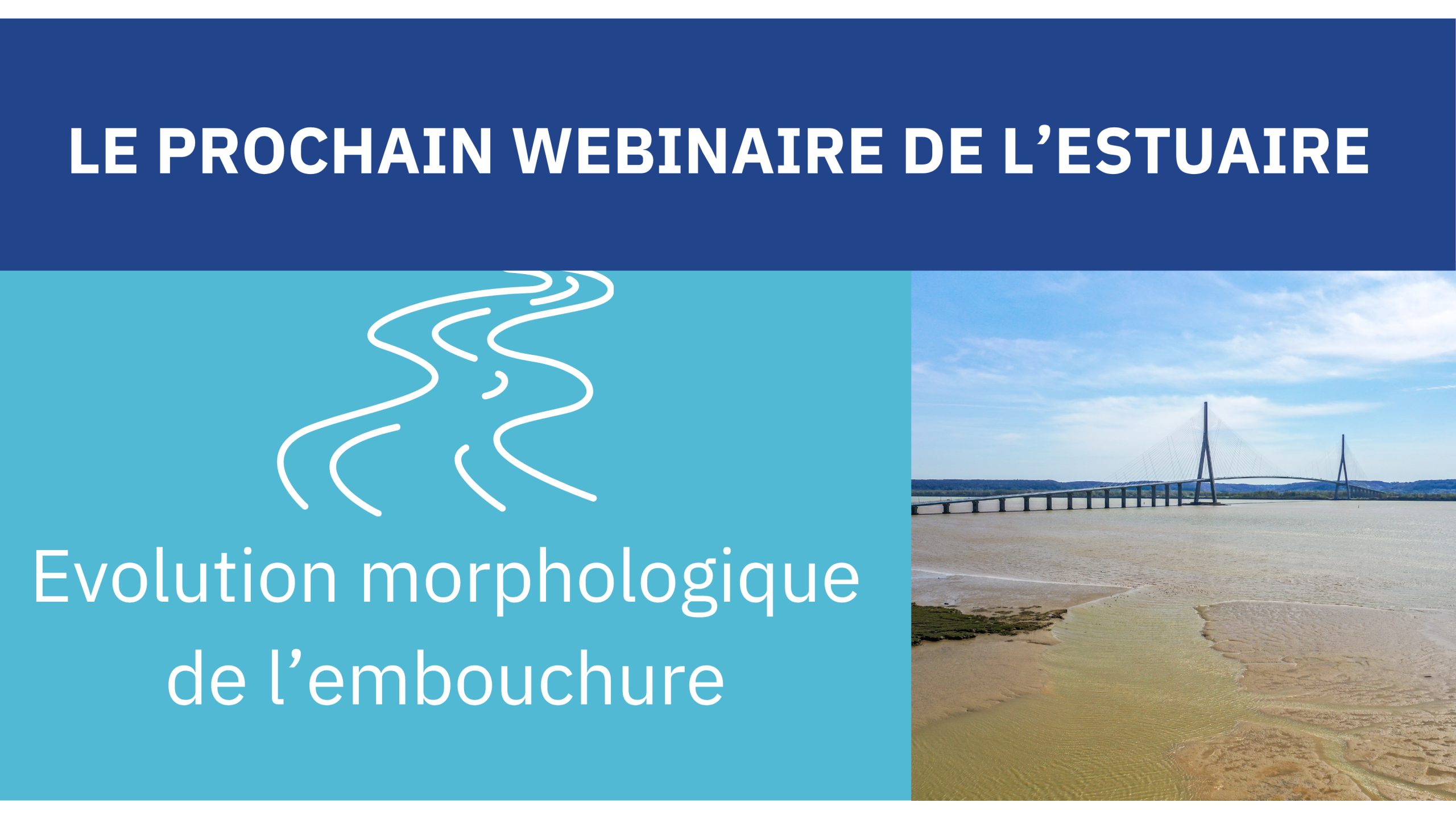 Les webinaires de l'estuaire - Programme 2026 1 Evolution morpho scaled